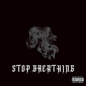 Stop Breathing (Explicit)