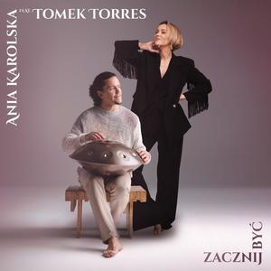 Zacznij być (feat. Tomek Torres)