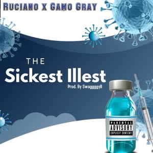 The Sickest Illest(feat. Gamo Gray) (Explicit)