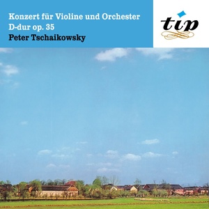 Konzert für Violine und Orchester: D-dur op. 35 (Peter Tschaikowsky)