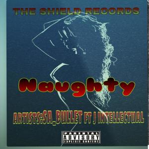 Naughty (feat. J. intellectual) [Explicit]