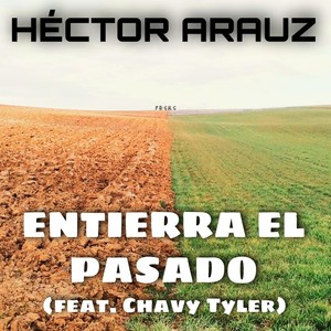 Entierra el Pasado (feat. Chavy Tyler)