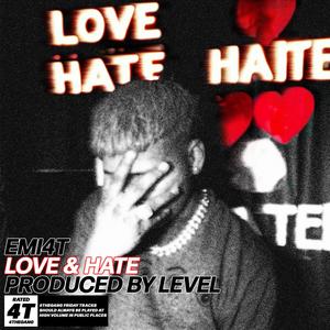 LOVE & HATE (Explicit)