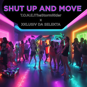 SHUT AND MOVE (feat. XKLUSIV DA SELEKTA)