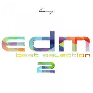 Best Selection EDM, Vol. 2 (Explicit)