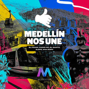 Medellín Nos Une (Explicit)