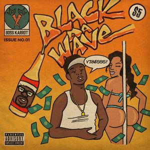 BlackDaWave (Explicit)