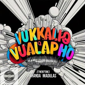 Vukalapho (feat. Bhanda & Madulass)