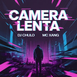 Camera Lenta (Explicit)
