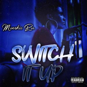 Switch It Up (Explicit)