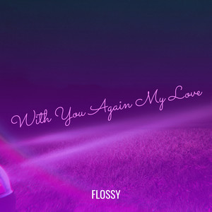 With You Again My Love (Explicit)