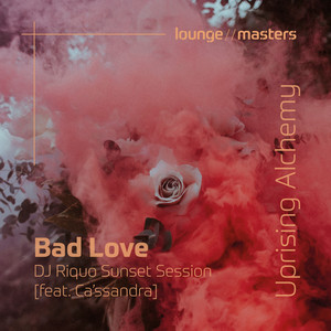 Bad Love (Dj Riquo Sunset Session)