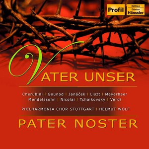 Choral Concert: Stuttgart Philharmonia Choir - CHERUBINI, L. / GOUNOD, C.-F. / VERDI, G. / NICOLAI, O. / LISZT, F. (Vater unser / Pater noster)