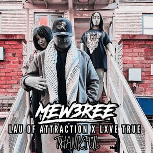 Thankful (feat. Lau Of Attraction & Lxve True) (Explicit)