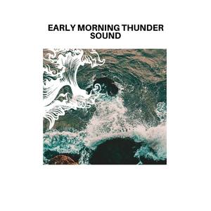 Early Morning Thunder Sound