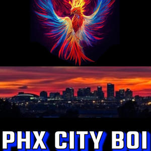 Phx City Boi (Explicit)