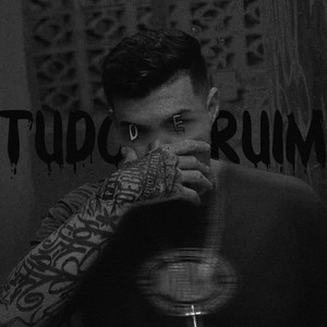 Tudo de Ruim (Explicit)