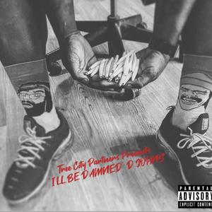 I'll Be Damned (Explicit)