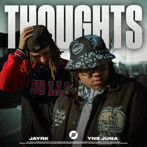 Thoughts (feat. YNS Juna) (Explicit)