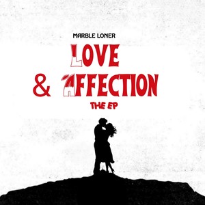 Love & Affection (Explicit)