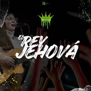 El Rey Jehová