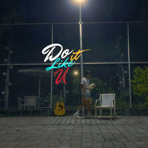 Do It Like U (Explicit)