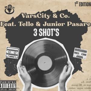 3 Shot's (feat. Tello & Junior Pasare) (Explicit)