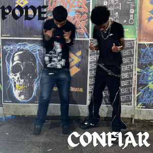 Pode Confiar! (Explicit)