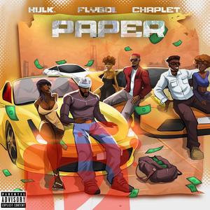 PAPER (feat. HULK & CHAPLET) (Explicit)