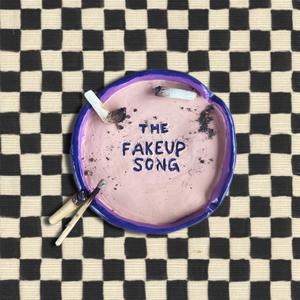 The Fakeup Song