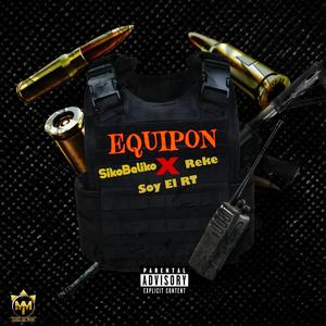 Equipon (Cumbia Belica) (feat. El RT & Reke) (Explicit)