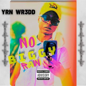 No BiGgy RaW (Explicit)