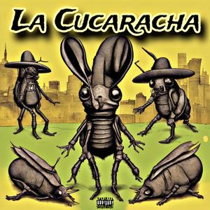 LA CUCARACHA (Explicit)