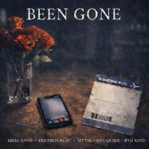 BEEN GONE (feat. Deltron Blac, Ken Quikk, Eriel Anne & MVTIK) (Explicit)
