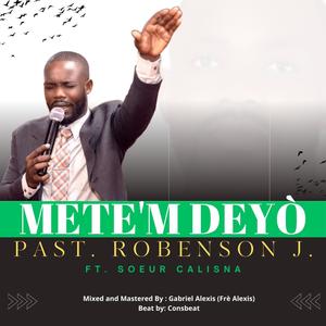 Mete'm Deyò (Past. ROBENSON J. - Soeur Calisna)