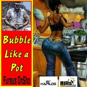 Bubble Like A Pot - Single