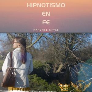 J ANDREE - Hipnotismo en Fe (feat. Mistic Real & Cire 37)