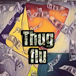 Thug Flu (feat. Monteemiles) (Explicit)