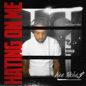 Hating On Me (Explicit)