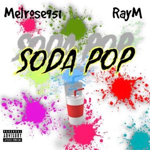 Soda Pop (feat. RayM) (Explicit)