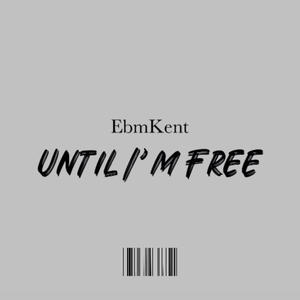 Until Im Free (Explicit)