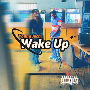 Wake Up (Explicit)