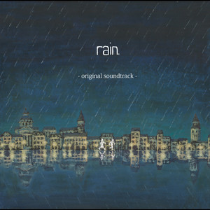 rain オリジナルサウンドトラック (雨境迷踪 原声带；Lost in the Rain Original Soundtrack)