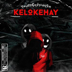 Kelokehay (feat. Sareth & Kaleb) [Explicit]