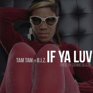 If Ya Luv (feat. B.I.Z) - Single