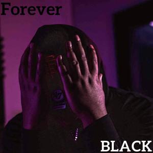 Forever BLACK (Explicit)