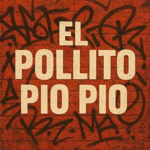 El Pollito Pio Pio