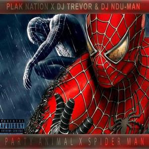 Party Animal Spiderman (feat. DJ NduMan & DJ Trevor)