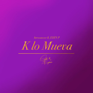 K Lo Mueva (Explicit)