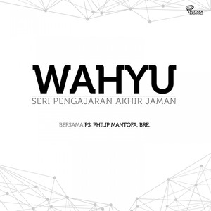 Wahyu: Seri Pengajaran Akhir Jaman